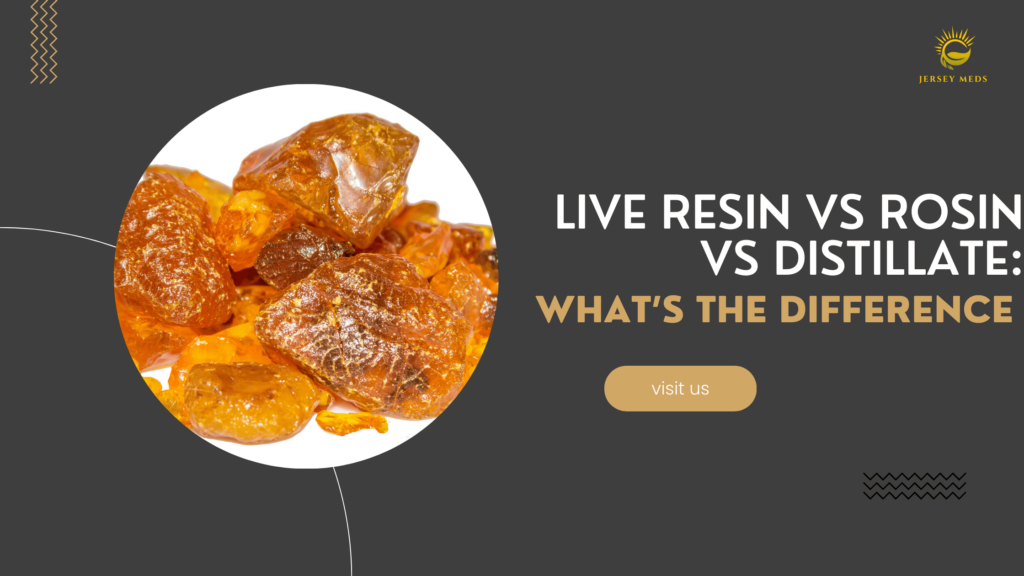 Live Resin Vs Rosin Vs Distillate Key Differences 2026